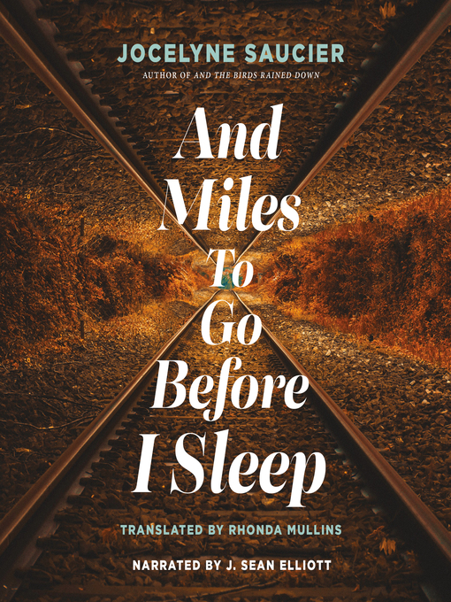 Title details for And Miles to Go Before I Sleep by Jocelyne Saucier - Available